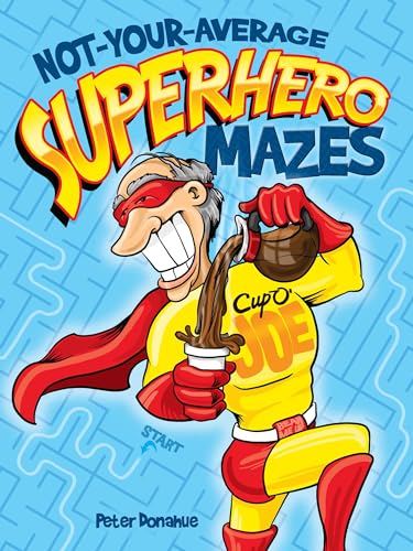 Imagen de archivo de Not-Your-Average Superhero Mazes (Dover Children's Activity Books) a la venta por AwesomeBooks