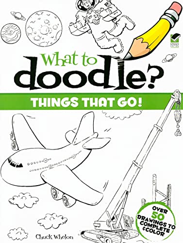 Imagen de archivo de What to Doodle? Things That Go! (Dover Doodle Books) a la venta por SecondSale