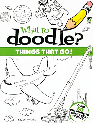 Stock image for What to Doodle? Things That Go! (Dover Doodle Books) for sale by SecondSale