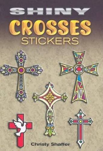 Stock image for Shiny Crosses Stickers (Dover Little Activity Books Stickers) for sale by Gulf Coast Books