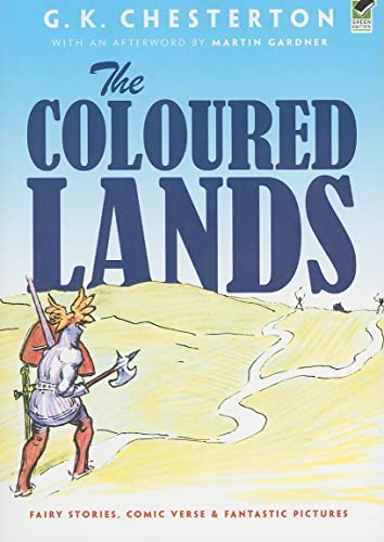 Coloured Lands, The: Fairy Stories, Comic Verse and Fantastic Pictures