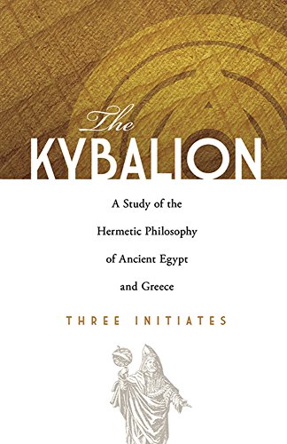 Imagen de archivo de The Kybalion: A Study of the Hermetic Philosophy of Ancient Egypt and Greece (Dover Occult) a la venta por Lakeside Books