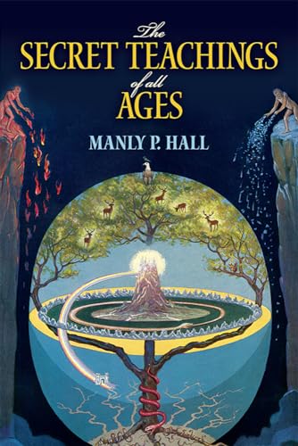 9780486471433: The Secret Teachings of All Ages: An Encyclopedic Outline of Masonic, Hermetic, Qabbalistic and Rosicrucian Symbolical Philosophy (Dover Occult)