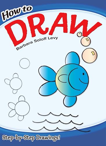 Imagen de archivo de How to Draw: Step-by-Step Drawings! (Dover How to Draw) a la venta por Gulf Coast Books