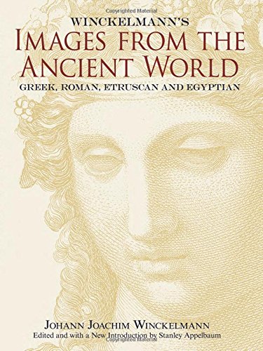 Winckelmann's Images from the Ancient World: Greek, Roman, Etruscan and Egyptian (Dover Fine Art, History of Art) (9780486472171) by Winckelmann, Johann Joachim