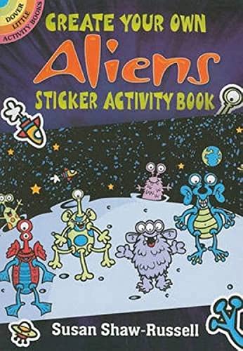 Imagen de archivo de Create Your Own Aliens Sticker Activity Book (Dover Little Activity Books Stickers) a la venta por HPB-Emerald