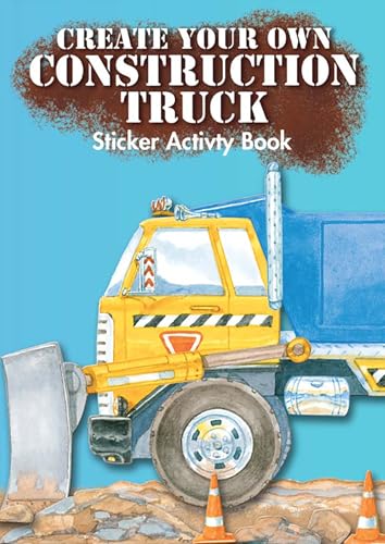 9780486472324: Create Your Own Construction Truck Sticker Activity Book (Dover Little Activity Books: Cars & Truc)