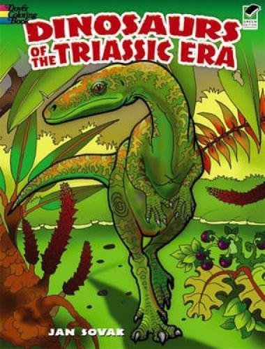 9780486472652: Dinosaurs of the Triassic Era (Dover Nature Coloring Book)