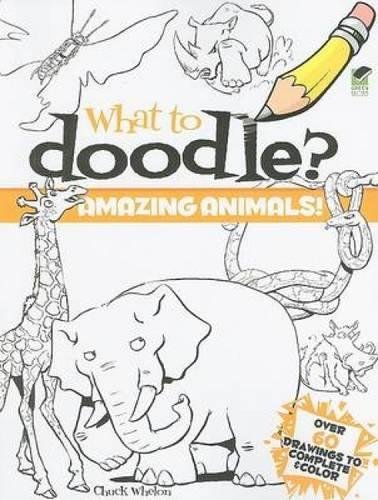 Imagen de archivo de What to Doodle? Amazing Animals! (Dover Doodle Books) a la venta por SecondSale