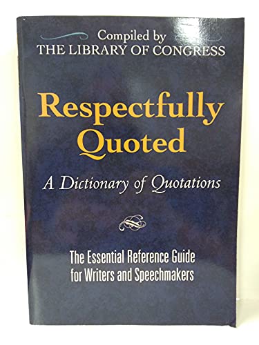 9780486472881: Respectfully Quoted: A Dictionary of Quotations