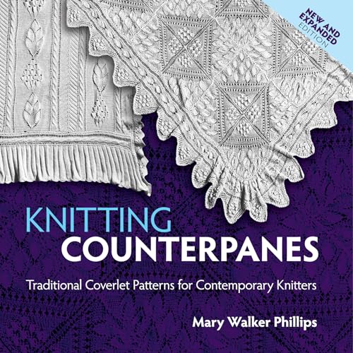 

Knitting Counterpanes (Dover Knitting, Crochet, Tatting, Lace)