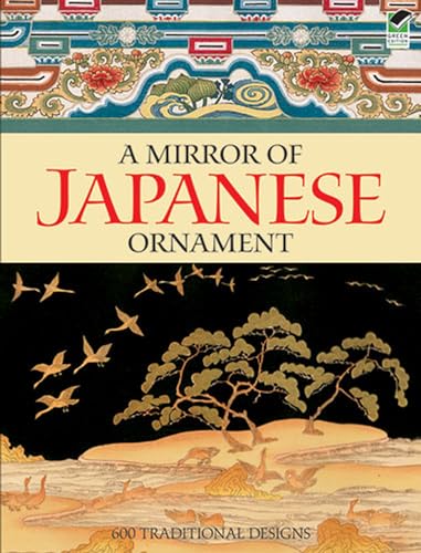 A Mirror of Japanese Ornament: 600 Traditional Designs (Dover Fine Art, History of Art) - Dover