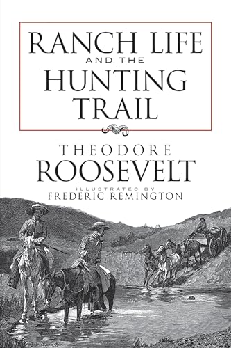 Ranch Life and the Hunting Trail (Paperback or Softback) - Roosevelt, Theodore