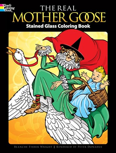 Imagen de archivo de The Real Mother Goose Stained Glass Coloring Book (Dover Classic Stories Coloring Book) a la venta por Books Unplugged