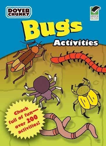 Bugs Activities Dover Chunky Book (Dover Little Activity Books) (9780486474250) by Dover; Activity Books