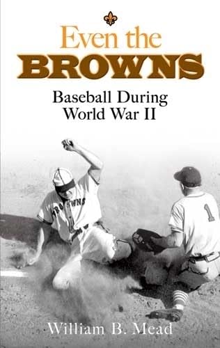 9780486474625: Even the Browns: Baseball During World War II (Dover Baseball)