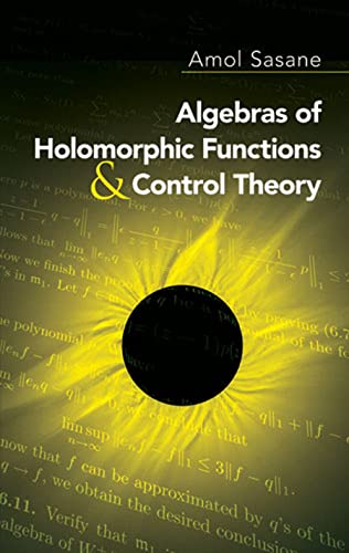 Image d'archives pour Algebras of Holomorphic Functions and Control Theory (Dover Books on MaTHEMA 1.4tics) mis en vente par WorldofBooks