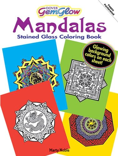 Mandalas GemGlow Stained Glass Coloring Book (Dover Mandala Coloring Books) (9780486474786) by Noble, Marty