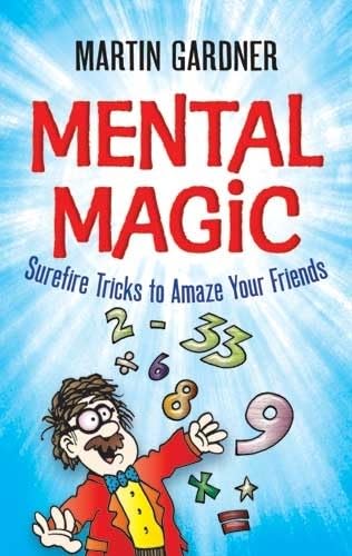 Beispielbild fr Mental Magic: Surefire Tricks to Amaze Your Friends (Dover Children's Activity Books) zum Verkauf von SecondSale