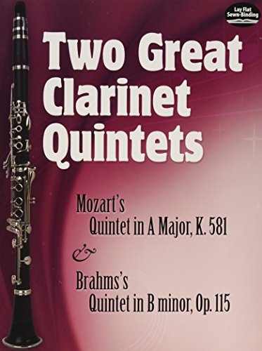 Imagen de archivo de Two Great Clarinet Quintets: Mozart's Quintet in A Major, K.581 & Brahms's Quintet in B minor, Op. 115 (Dover Chamber Music Scores) a la venta por Priceless Books