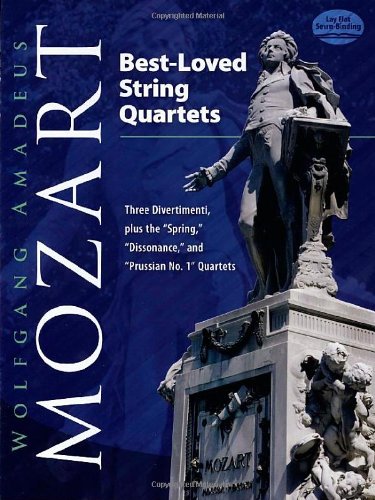 Best-Loved String Quartets: Three Divertimenti, plus the "Spring," "Dissonance," and "Prussian No. 1" Quartets (Dover Chamber Music Scores) (9780486474984) by Mozart, Wolfgang Amadeus; Music Scores