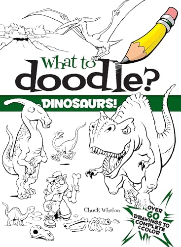 Beispielbild fr What to Doodle? Dinosaurs! (Dover Doodle Books) zum Verkauf von Once Upon A Time Books