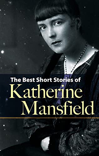 Best Short Stories of Katherine Mansfield - Katherine Mansfield
