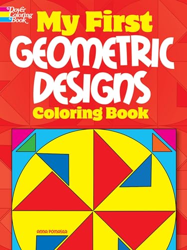 

My First Geometric Designs Coloring Book (Dover Design Coloring Books)