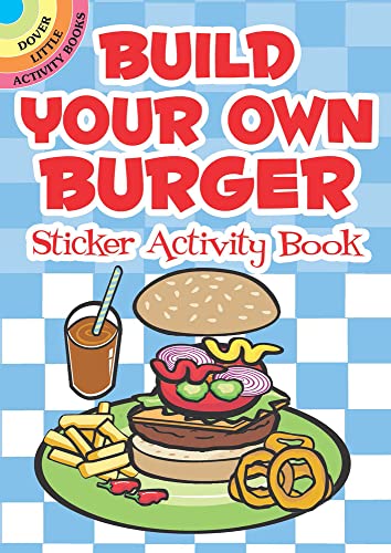 Stock image for Build Your Own Burger Sticker Activity Book (Dover Little Activity Books: Food) for sale by GF Books, Inc.