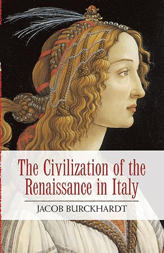 Imagen de archivo de The Civilization of the Renaissance in Italy a la venta por St Vincent de Paul of Lane County