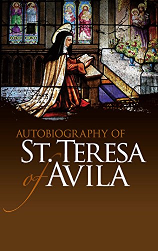 Imagen de archivo de Autobiography of St. Teresa of Avila (Dover Books on Western Philosophy) a la venta por Goodwill of Colorado