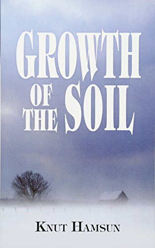 Beispielbild fr Growth of the Soil (Dover Books on Literature & Drama) zum Verkauf von Books From California