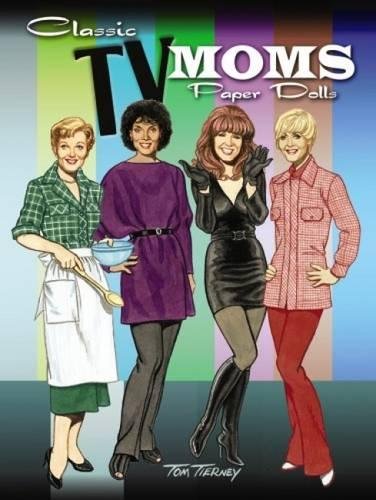 Classic TV Moms Paper Dolls (Dover Celebrity Paper Dolls) (9780486476070) by Tom Tierney