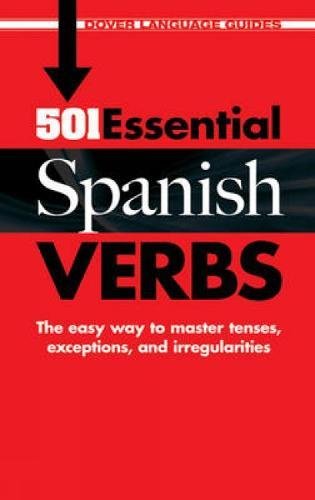 Imagen de archivo de 501 Essential Spanish Verbs (Dover Language Guides Spanish) a la venta por Front Cover Books