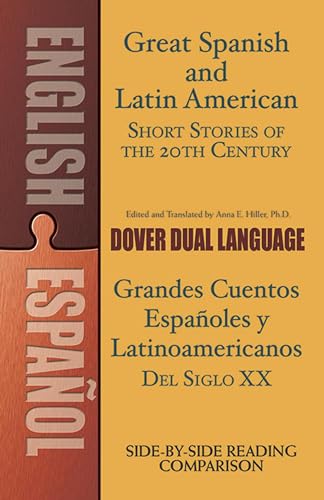 Stock image for Great Spanish and Latin American Short Stories of the 20th Century/Grandes cuentos espa?oles y latinoamericanos del siglo XX: A Dual-Language Book (Dover Dual Language Spanish) for sale by SecondSale
