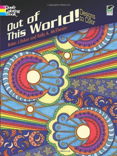 Stock image for Out of This World!: Designs to Color (Dover Design Coloring Books) for sale by SecondSale