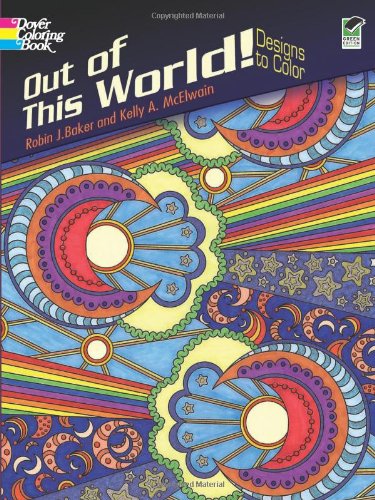9780486476438: Out of This World!: Designs to Color (Dover Design Coloring Books)