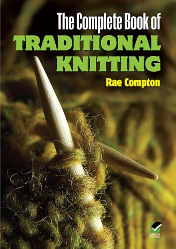 Stock image for The Complete Book of Traditional Knitting (Dover Crafts: Knitting) for sale by Decluttr