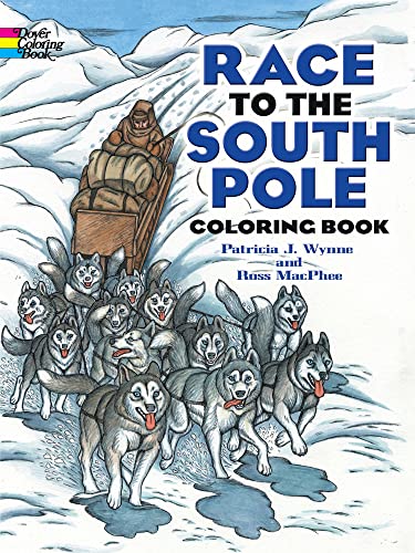 Stock image for Race to the South Pole Coloring Book (Dover World History Coloring Books) for sale by GF Books, Inc.