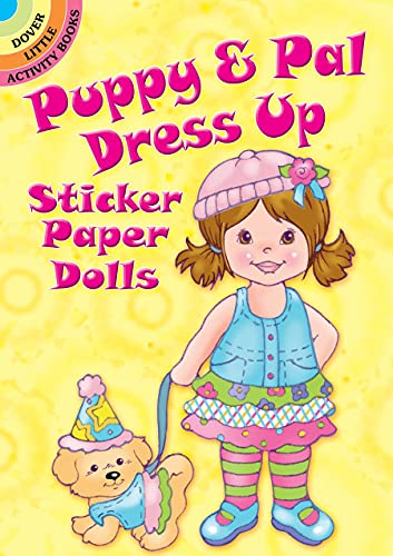 Beispielbild fr Puppy & Pal Dress Up Sticker Paper Dolls (Dover Little Activity Books: Pets) zum Verkauf von GF Books, Inc.