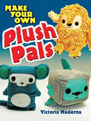 Beispielbild fr Make Your Own Plush Pals zum Verkauf von Wonder Book