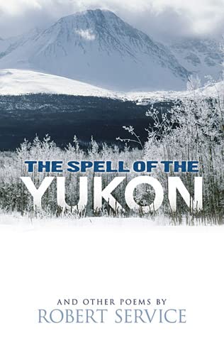 Imagen de archivo de The Spell of the Yukon and Other Poems a la venta por Goodwill of Colorado