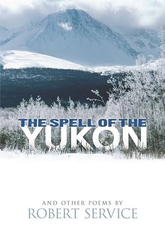 Stock image for The Spell of the Yukon and Other Poems for sale by ZBK Books