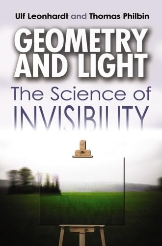 Stock image for Geometry and Light: The Science of Invisibility for sale by ThriftBooks-Dallas