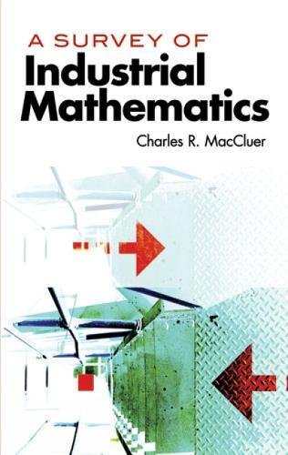 A Survey of Industrial Mathematics (Dover Books on Mathematics) (9780486477022) by MacCluer, Charles R.