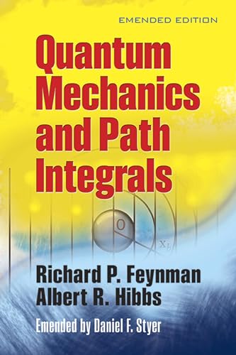 Beispielbild fr Quantum Mechanics and Path Integrals: Emended Edition (Dover Books on Physics) zum Verkauf von BooksRun