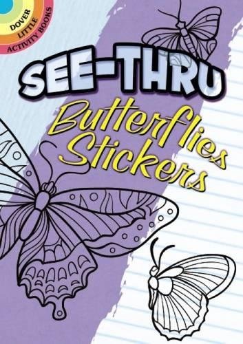 See-thru Butterflies Stickers (Dover Little Activity Books Stickers) (9780486477275) by Jessica Mazurkiewicz