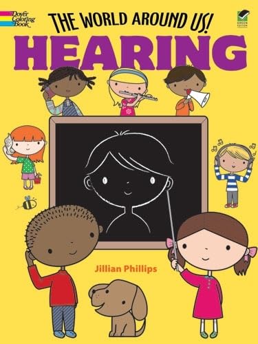 Beispielbild fr The World Around Us! Hearing (Dover Science For Kids Coloring Books) zum Verkauf von HPB-Emerald