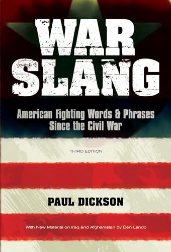 Beispielbild fr War Slang: American Fighting Words & Phrases Since the Civil War, Third Edition zum Verkauf von BooksRun