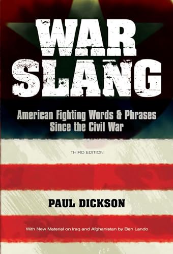 Stock image for War Slang: American Fighting Words & Phrases Since the Civil War, Third Edition for sale by BooksRun